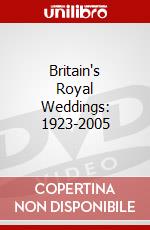 Britain's Royal Weddings: 1923-2005 dvd