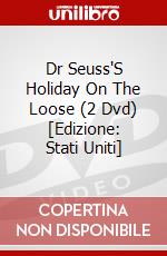 Dr Seuss'S Holiday On The Loose (2 Dvd) [Edizione: Stati Uniti] dvd
