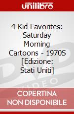 4 Kid Favorites: Saturday Morning Cartoons - 1970S [Edizione: Stati Uniti] dvd
