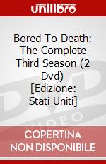 Bored To Death: The Complete Third Season (2 Dvd) [Edizione: Stati Uniti] dvd