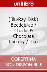 (Blu-Ray Disk) Beetlejuice / Charlie & Chocolate Factory / Tim brd