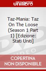 Taz-Mania: Taz On The Loose (Season 1 Part 1) [Edizione: Stati Uniti] dvd