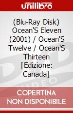 (Blu-Ray Disk) Ocean'S Eleven (2001) / Ocean'S Twelve / Ocean'S Thirteen [Edizione: Canada] brd