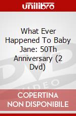 What Ever Happened To Baby Jane: 50Th Anniversary (2 Dvd) dvd