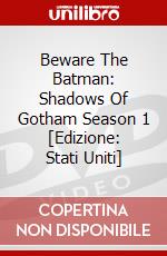 Beware The Batman: Shadows Of Gotham Season 1 [Edizione: Stati Uniti] dvd