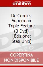 Dc Comics Superman Triple Feature (3 Dvd) [Edizione: Stati Uniti] dvd