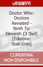 Doctor Who: Doctors Revisited - Ninth To Eleventh (3 Dvd) [Edizione: Stati Uniti] dvd