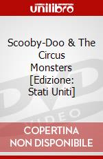 Scooby-Doo & The Circus Monsters [Edizione: Stati Uniti] dvd