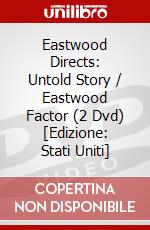 Eastwood Directs: Untold Story / Eastwood Factor (2 Dvd) [Edizione: Stati Uniti] dvd