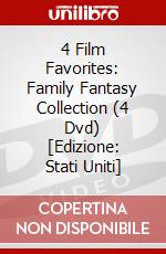 4 Film Favorites: Family Fantasy Collection (4 Dvd) [Edizione: Stati Uniti] dvd
