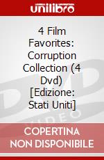 4 Film Favorites: Corruption Collection (4 Dvd) [Edizione: Stati Uniti] dvd