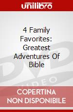 4 Family Favorites: Greatest Adventures Of Bible dvd
