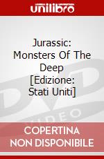 Jurassic: Monsters Of The Deep [Edizione: Stati Uniti] dvd
