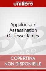 Appaloosa / Assassination Of Jesse James dvd