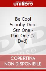 Be Cool Scooby-Doo: Ssn One - Part One (2 Dvd) dvd