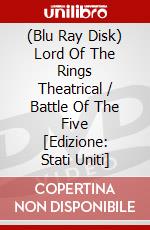 (Blu Ray Disk) Lord Of The Rings Theatrical / Battle Of The Five [Edizione: Stati Uniti] dvd