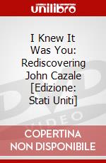 I Knew It Was You: Rediscovering John Cazale [Edizione: Stati Uniti] dvd