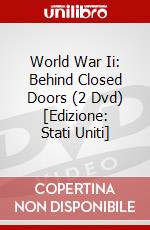 World War Ii: Behind Closed Doors (2 Dvd) [Edizione: Stati Uniti] dvd
