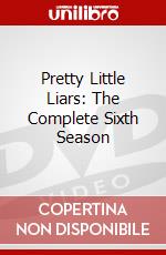 Pretty Little Liars: The Complete Sixth Season dvd