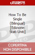How To Be Single (Bilingual) [Edizione: Stati Uniti] dvd