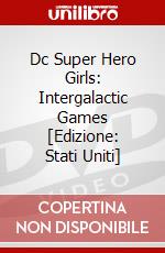 Dc Super Hero Girls: Intergalactic Games [Edizione: Stati Uniti] dvd