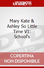 Mary Kate & Ashley So Little Time V1: School's dvd