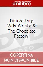 Tom & Jerry: Willy Wonka & The Chocolate Factory dvd