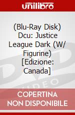 (Blu-Ray Disk) Dcu: Justice League Dark (W/ Figurine) [Edizione: Canada] brd