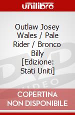 Outlaw Josey Wales / Pale Rider / Bronco Billy [Edizione: Stati Uniti] dvd