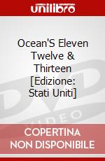 Ocean'S Eleven Twelve & Thirteen [Edizione: Stati Uniti] dvd