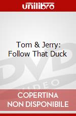 Tom & Jerry: Follow That Duck dvd