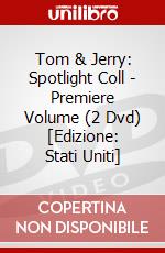 Tom & Jerry: Spotlight Coll - Premiere Volume (2 Dvd) [Edizione: Stati Uniti] dvd