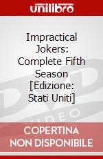 Impractical Jokers: Complete Fifth Season [Edizione: Stati Uniti] dvd