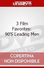 3 Film Favorites: 90'S Leading Men dvd