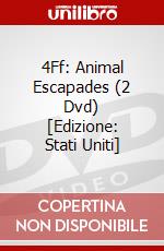 4Ff: Animal Escapades (2 Dvd) [Edizione: Stati Uniti] dvd