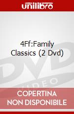 4Ff:Family Classics (2 Dvd) dvd