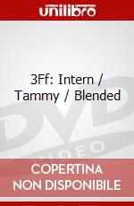 3Ff: Intern / Tammy / Blended dvd