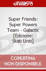 Super Friends: Super Powers Team - Galactic [Edizione: Stati Uniti] dvd