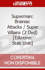 Superman: Brainiac Attacks / Super Villains (2 Dvd) [Edizione: Stati Uniti] dvd