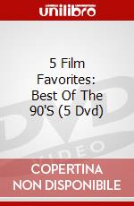 5 Film Favorites: Best Of The 90'S (5 Dvd) dvd