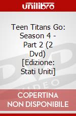 Teen Titans Go: Season 4 - Part 2 (2 Dvd) [Edizione: Stati Uniti] dvd