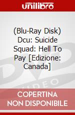 (Blu-Ray Disk) Dcu: Suicide Squad: Hell To Pay [Edizione: Canada] brd