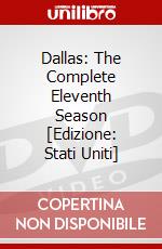 Dallas: The Complete Eleventh Season [Edizione: Stati Uniti] dvd