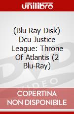 (Blu-Ray Disk) Dcu Justice League: Throne Of Atlantis (2 Blu-Ray) brd
