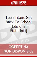 Teen Titans Go: Back To School [Edizione: Stati Uniti] dvd