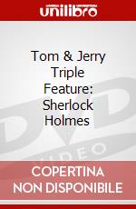 Tom & Jerry Triple Feature: Sherlock Holmes dvd