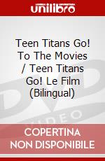 Teen Titans Go! To The Movies / Teen Titans Go! Le Film (Bilingual) dvd