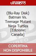 (Blu-Ray Disk) Batman Vs. Teenage Mutant Ninja Turtles [Edizione: Canada] brd