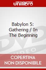 Babylon 5: Gathering / In The Beginning dvd