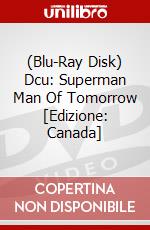 (Blu-Ray Disk) Dcu: Superman Man Of Tomorrow [Edizione: Canada] brd